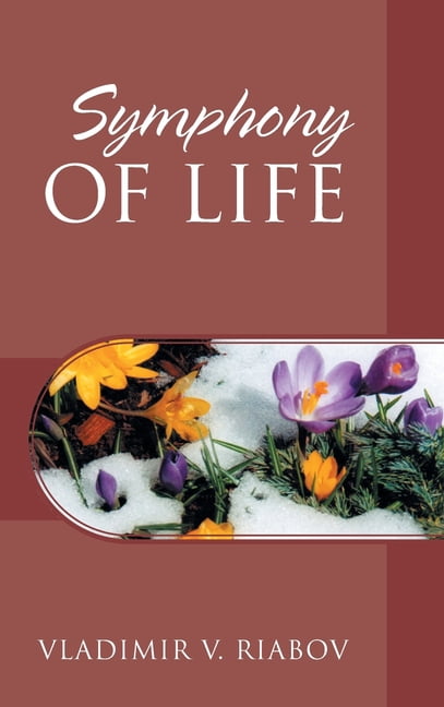 Symphony of Life: Stories narrated by the amateur photographer, (Hardcover)