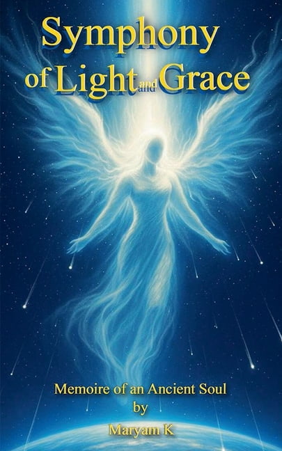 Symphony of Light and Grace: Memoire of an Ancient Soul, (Paperback)