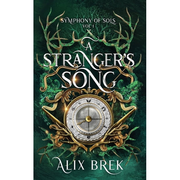 Symphony of Sols A Stranger's Song, Book 1, (Hardcover)