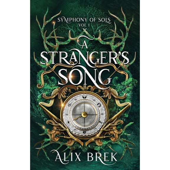 Symphony of Sols A Stranger's Song, Book 1, (Paperback)