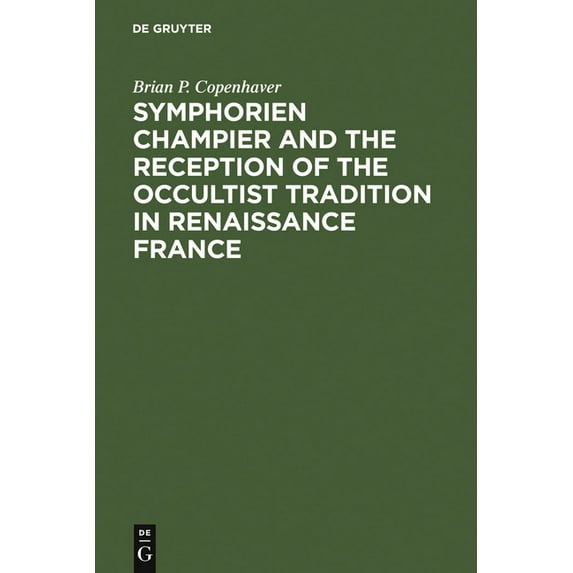 Symphorien Champier and the Reception of the Occultist Tradition in Renaissance France, (Hardcover)