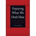 thumbnail image 1 of Symploke Studies in Contemporary Theory Enjoying What We Don't Have: The Political Project of Psychoanalysis, (Paperback), 1 of 1