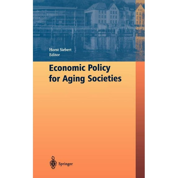 Symposia and Conference Proceedings Economic Policy for Aging Societies, (Hardcover)