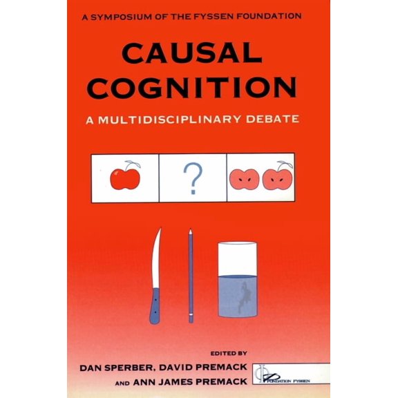 Symposia of the Fyssen Foundation Causal Cognition: A Multidisciplinary Approach, (Paperback)