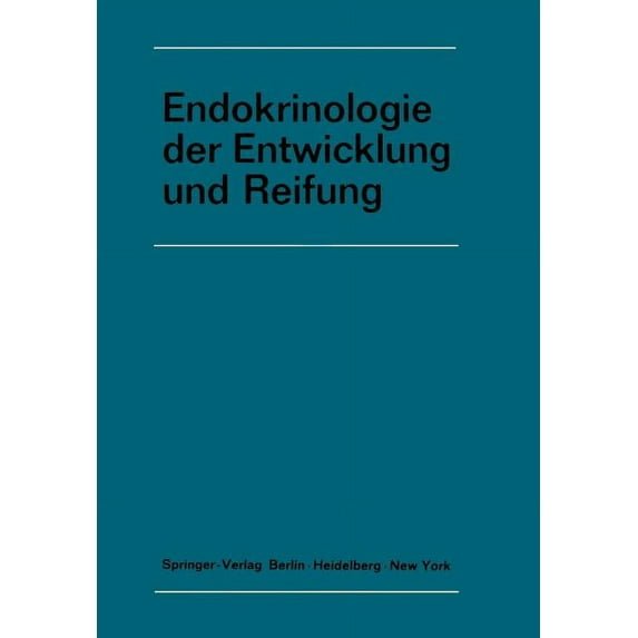 Symposion Der Deutschen Gesellschaft Für Endokrinologie Der Entwicklung Und Reifung: 16. Symposion, Ulm, 26.-28. Februar 1970, Book 16, (Paperback)