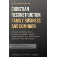 thumbnail image 1 of A Symposium on Christian Reconstruction, Family Business, and Dominion: Reconstructing Our Lives, (Paperback) by Mark Rushdoony, Michael Kloss, Susan Eby, 1 of 1