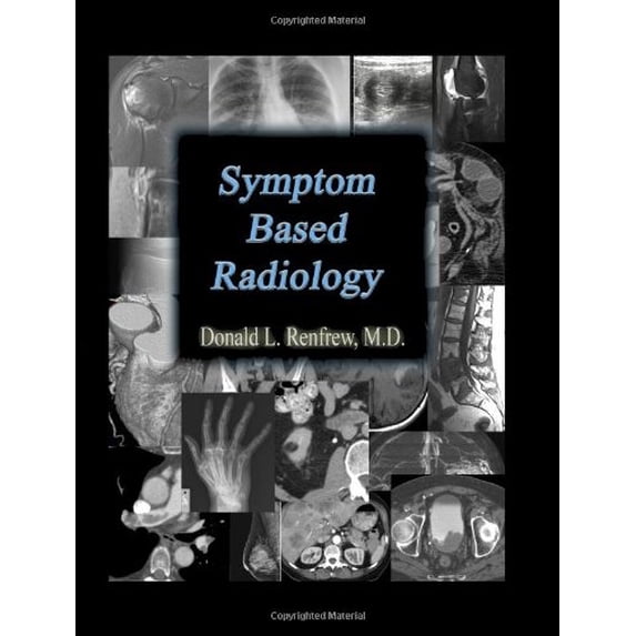 Pre-Owned Symptom Based Radiology (Hardcover) 0984438912 9780984438914