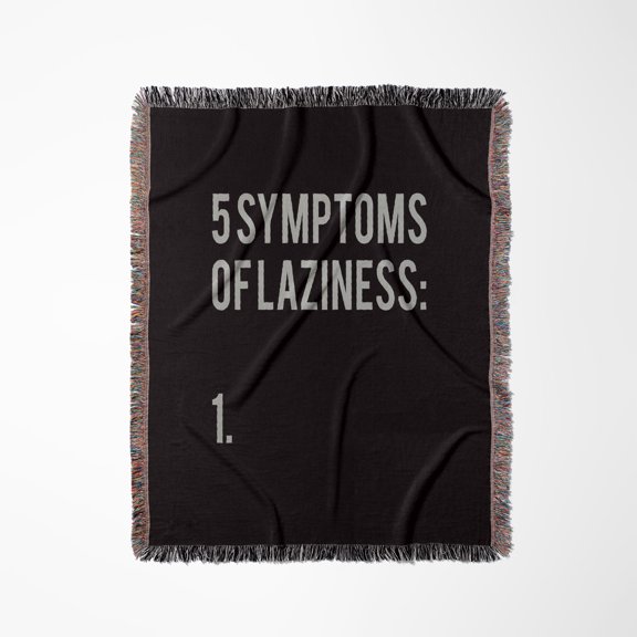 Symptoms Of Laziness-Funny Motivation Typography On Black, Woven Blanket