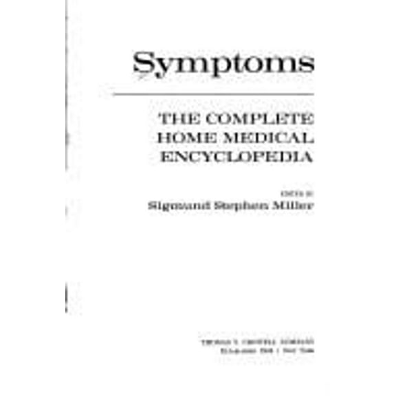 Pre-Owned Symptoms: The Complete Home Medical Encyclopedia (Hardcover) 0690011253 9780690011258
