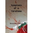 thumbnail image 1 of Symptoms of a Teratoma, (Paperback), 1 of 1