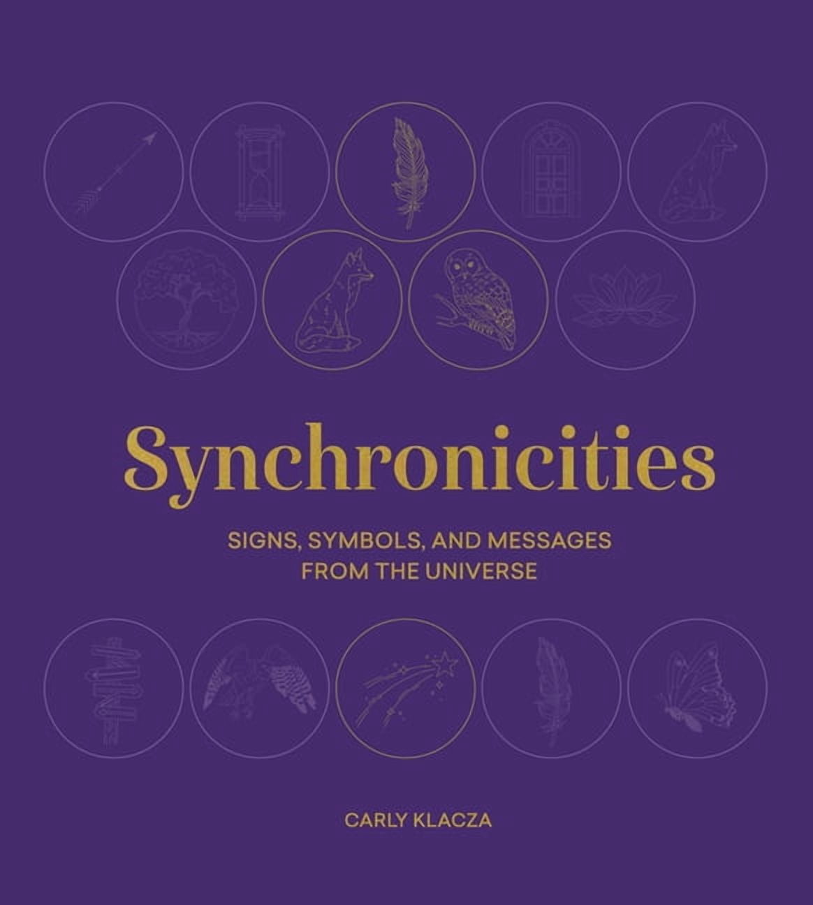 Universe Sign Synchronicities: Signs, Symbols, and Messages from the Universe ...