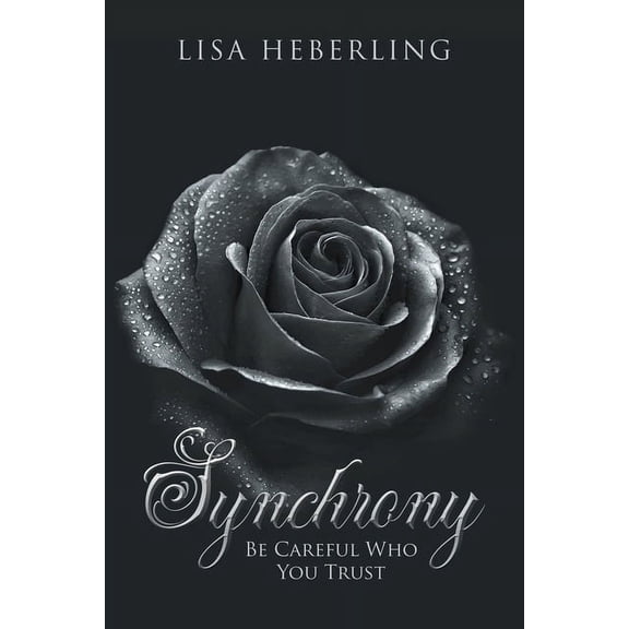 Synchrony: Be Careful Who You Trust (Paperback)