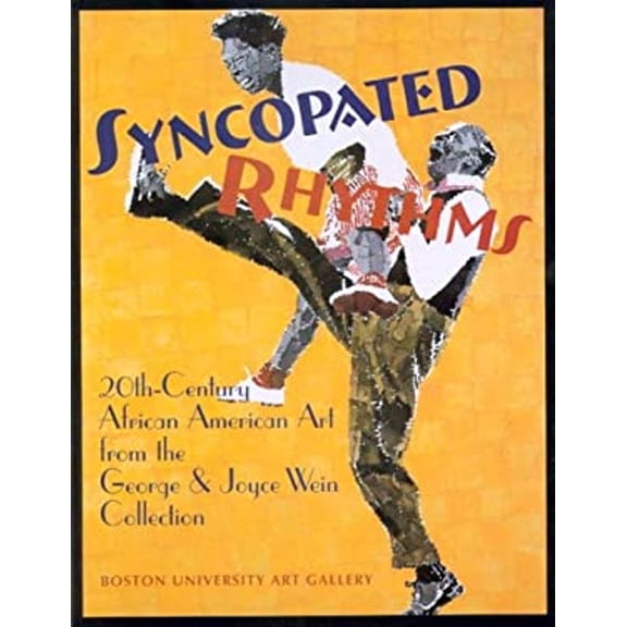Pre-Owned Syncopated Rhythms: 20th-Century African American Art from the George and Joyce Wein Collection (Paperback) 1881450236 9781881450238