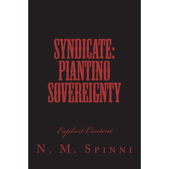 Syndicate: Piantino Sovereignty (Syndicate Chronicles) (Volume 3)