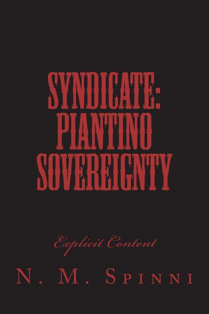 Syndicate: Piantino Sovereignty (Syndicate Chronicles) (Volume 3)