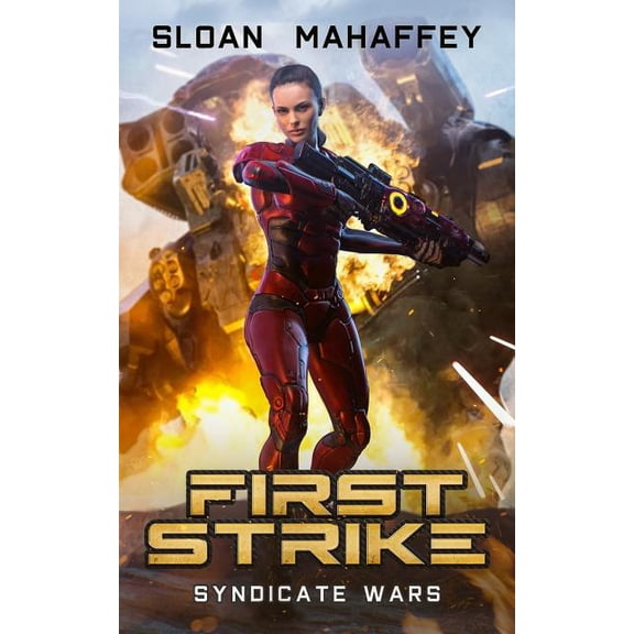 Syndicate Wars: First Strike: An Intergalactic Space Opera Adventure