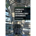 thumbnail image 1 of Synergistic Design of Sustainable Built Environments, (Paperback), 1 of 1