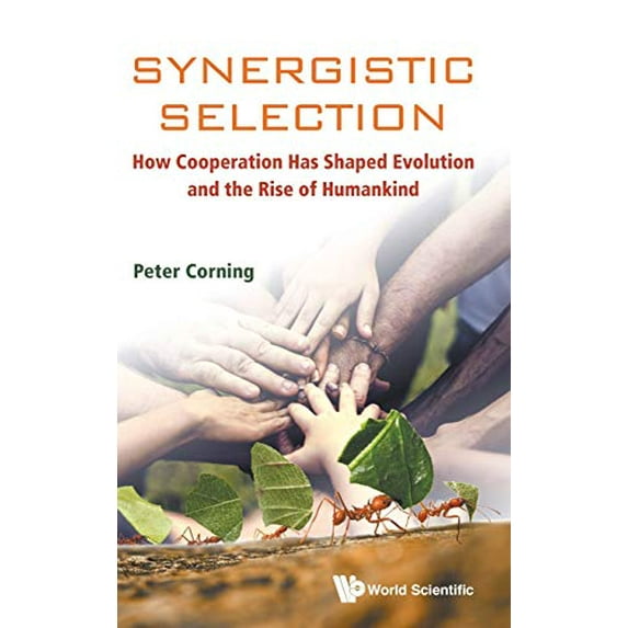 Pre-Owned Synergistic Selection: How Cooperation Has Shaped Evolution and the Rise of Humankind (Evolution Biology) Paperback