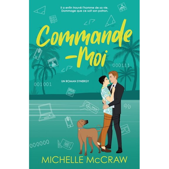 Synergy Commande-Moi: Eine Chef-Assistent-Romance, Book 4, (Paperback)