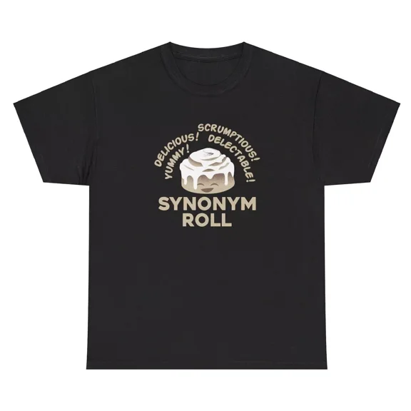 Synonym Roll Funny Wordplay Cinnamon Lover Pun Quote Silly Meme Unisex T-Shirt, up to size 5XL