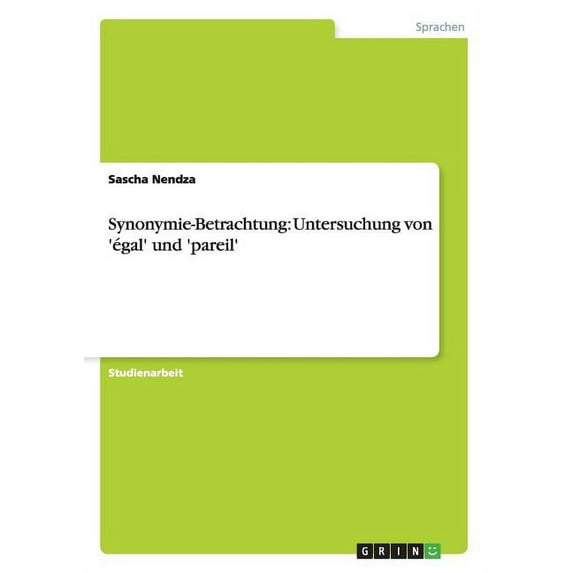 Synonymie-Betrachtung: Untersuchung Von 'Egal' Und 'Pareil'