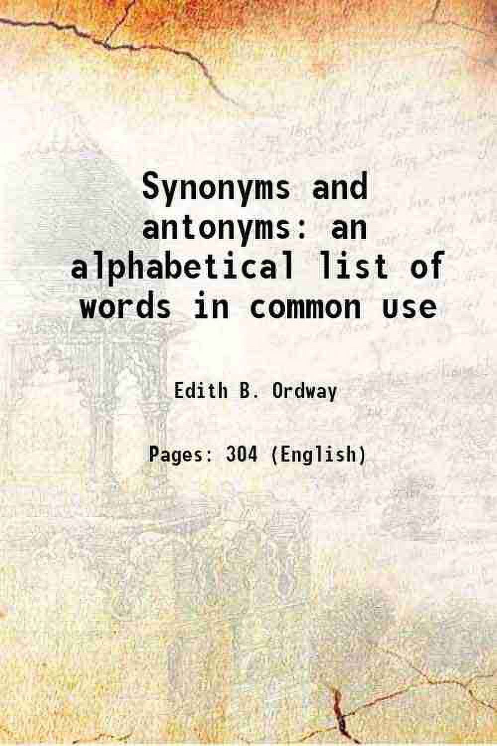 Synonyms and antonyms an alphabetical list of words in common use 1913