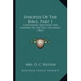 thumbnail image 1 of Synopsis Of The Bible, Part 1 : Containing Questions And Answers On The Old Testament (1865) (Paperback), 1 of 1