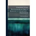thumbnail image 1 of Synopsis Vitae Religiosorum Ord. S. Benedicti Cremifani ... Professor (Paperback), 1 of 1