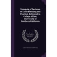 thumbnail image 1 of Synopsis of Lectures on Code Pleading and Practice, Delivered in College of law, University of Southern California (Hardcover), 1 of 1