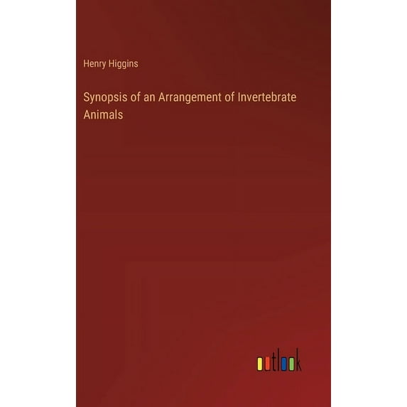 Synopsis of an Arrangement of Invertebrate Animals (Hardcover)