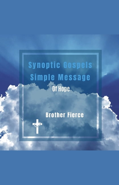 Synoptic Gospels Simple Message Of Hope, (Paperback)