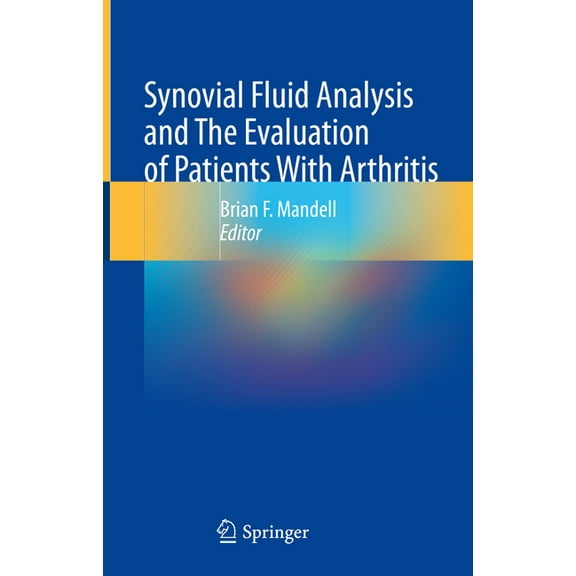 Synovial Fluid Analysis and the Evaluation of Patients with Arthritis, (Hardcover)