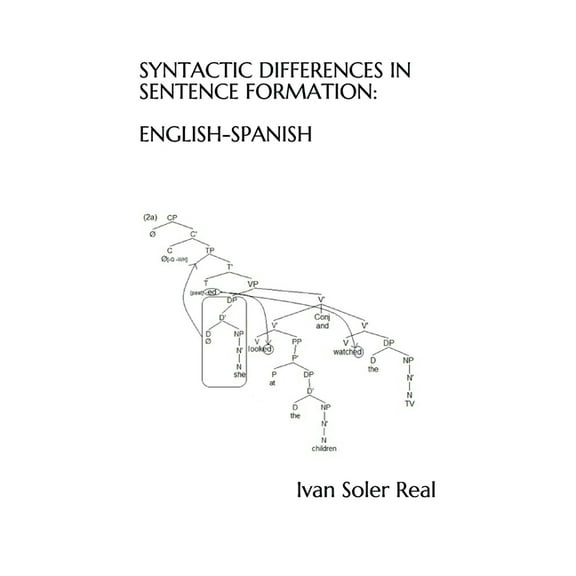 Syntactic Differences in Sentence Formation : English-Spanish (Paperback)