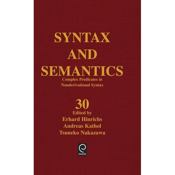 Syntax and Semantics Complex Predicates in Nonderivational Syntax, Book 30, (Hardcover)