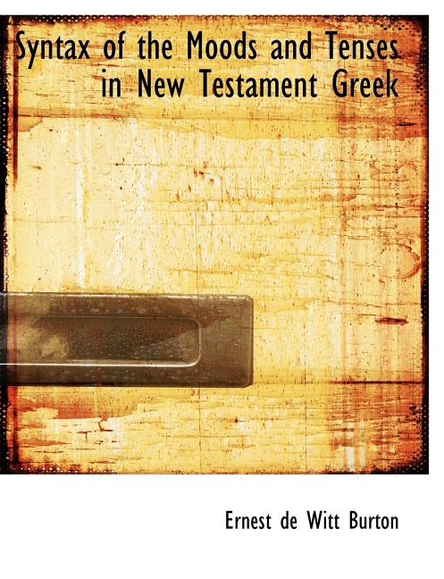 Syntax of the Moods and Tenses in New Testament Greek (Paperback)(Large Print)