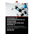thumbnail image 1 of Synthèse Et Détermination de la Structure Pardiffraction Des Rayons X (Paperback), 1 of 1