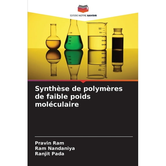 Synthèse de polymères de faible poids moléculaire, (Paperback)