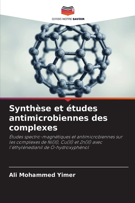 Synthèse et études antimicrobiennes des complexes, (Paperback)