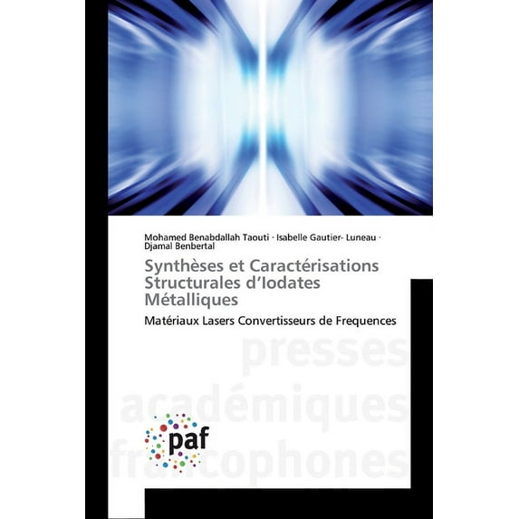 Synthèses et Caractérisations Structurales d'Iodates Métalliques (Paperback)