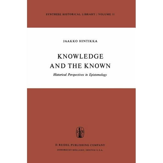 Synthese Historical Library Knowledge and the Known: Historical Perspectives in Epistemology, Book 11, (Paperback)