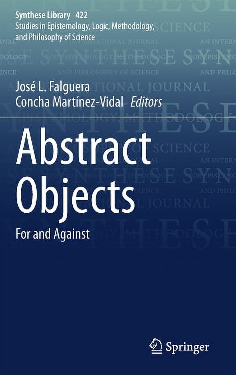 Synthese Library Abstract Objects: For and Against, Book 422 ...