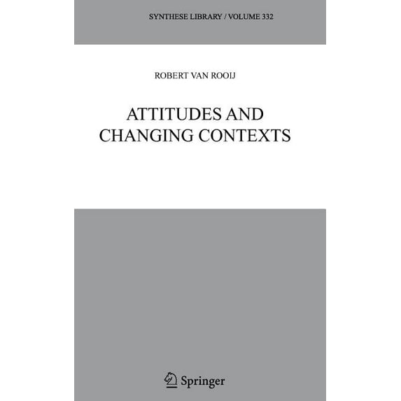 Synthese Library Attitudes and Changing Contexts, Book 332, (Hardcover)
