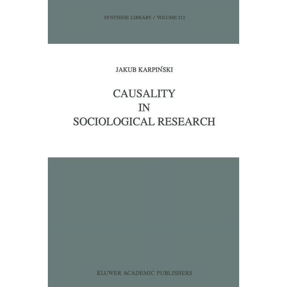Synthese Library Causality in Sociological Research, Book 212, (Paperback)