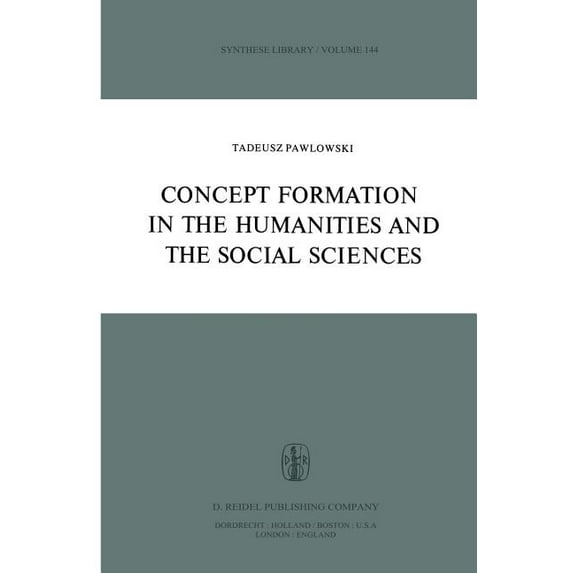 Synthese Library Concept Formation in the Humanities and the Social Sciences, Book 144, (Paperback)