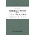 thumbnail image 1 of Synthese Library Historical Roots of Cognitive Science: The Rise of a Cognitive Theory of Perception from Antiquity to the Nineteenth Cen, Book 208, (Paperback), 1 of 1