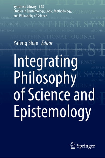 Synthese Library Integrating Philosophy of Science and Epistemology, Book 543, (Hardcover)