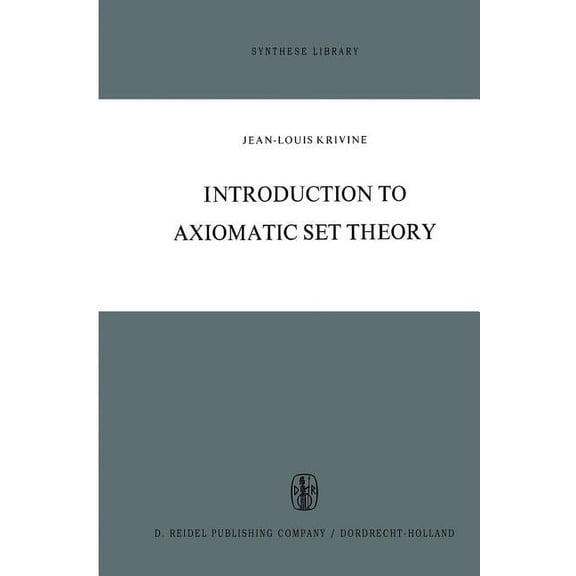Synthese Library Introduction to Axiomatic Set Theory, Book 34, (Paperback)