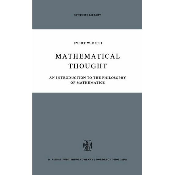 Synthese Library Mathematical Thought: An Introduction to the Philosophy of Mathematics, Book 11, (Hardcover)