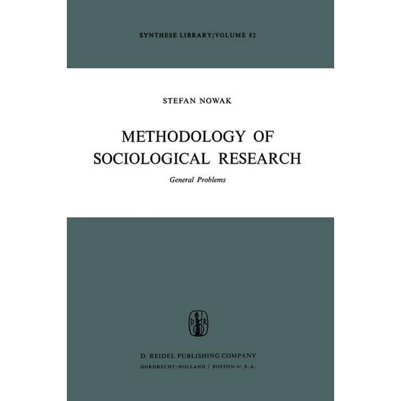 Synthese Library Methodology of Sociological Research: General Problems, Book 82, (Paperback)