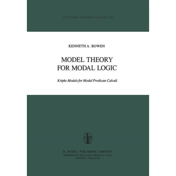 Synthese Library Model Theory for Modal Logic: Kripke Models for Modal Predicate Calculi, Book 127, (Hardcover)